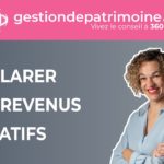 Comment déclarer un revenu locatif ?
