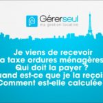 Comment faire payer la taxe des ordures ménagères au locataire ?