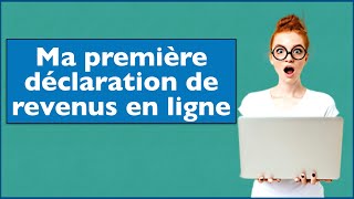 Comment faire sa première déclaration de revenus ?