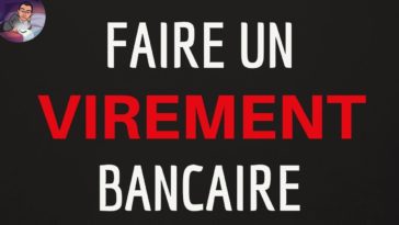 Comment faire un virement bancaire avec IBAN ?