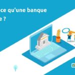 Comment fonctionne une banque en ligne ?