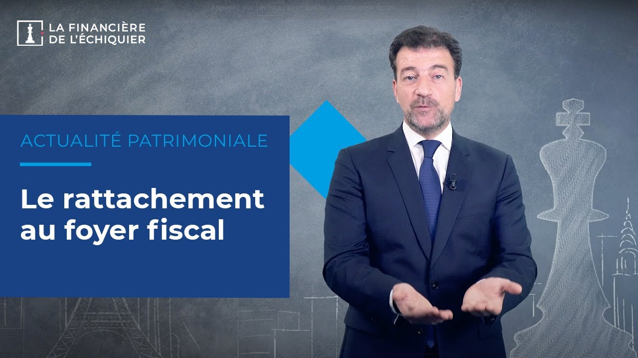 Réponse : Comment savoir si on est rattaché au foyer fiscal de ses