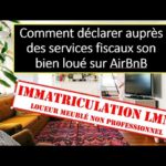 Comment se déclarer en loueur meublé non professionnel ?