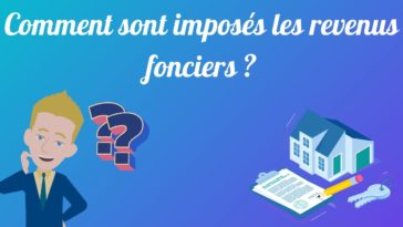 Comment sont imposés les revenus locatifs ?