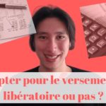 Quand opter pour le prélèvement forfaitaire libératoire ?