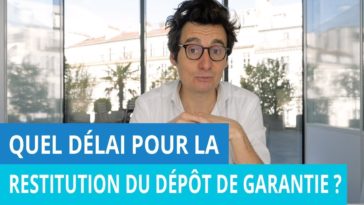 Quel est le délai pour restituer le dépôt de garantie ?